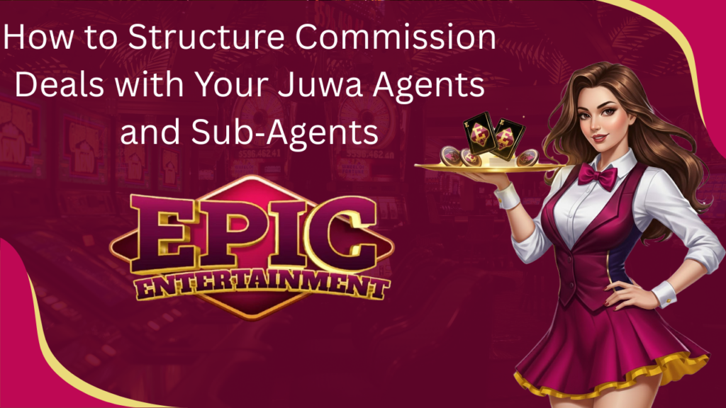 How to Structure Commission Deals with Your Juwa Agents and Sub‑Agents