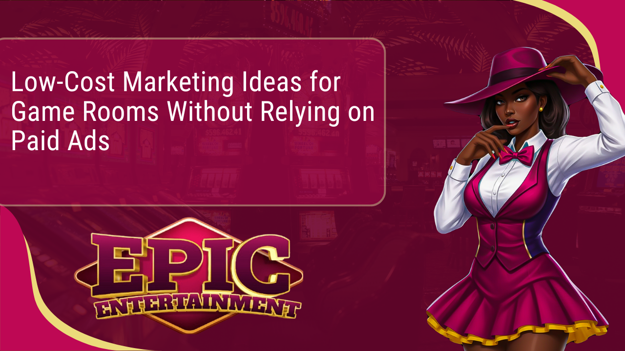 Low‑Cost Marketing Ideas for Game Rooms Without Relying on Paid Ads