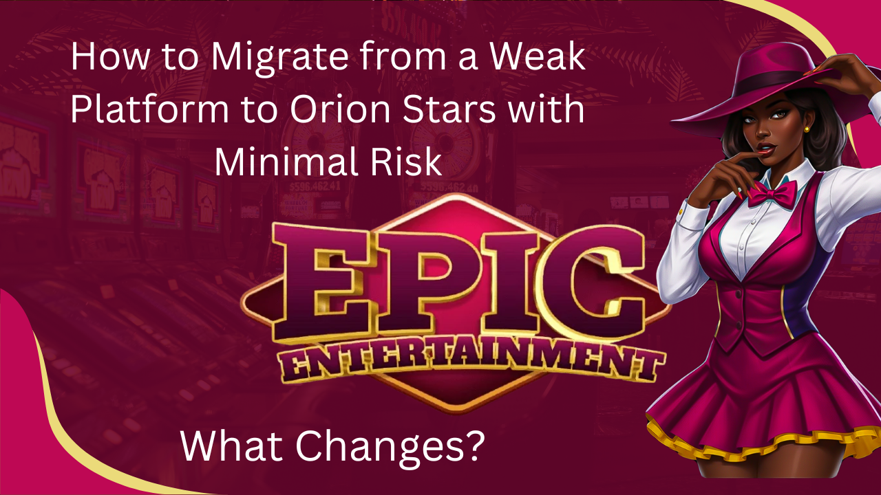How to Migrate from a Weak Platform to Orion Stars with Minimal Risk