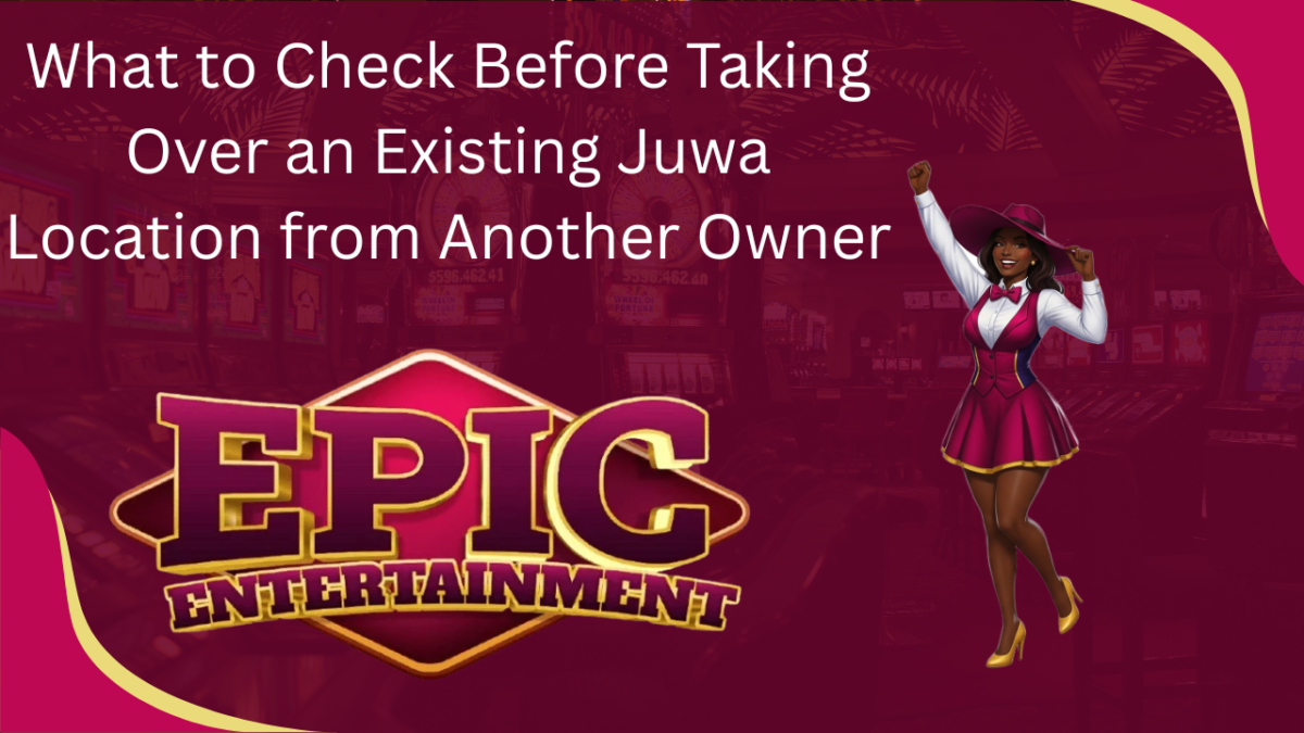 What to Check Before Taking Over an Existing Juwa Location from Another Owner