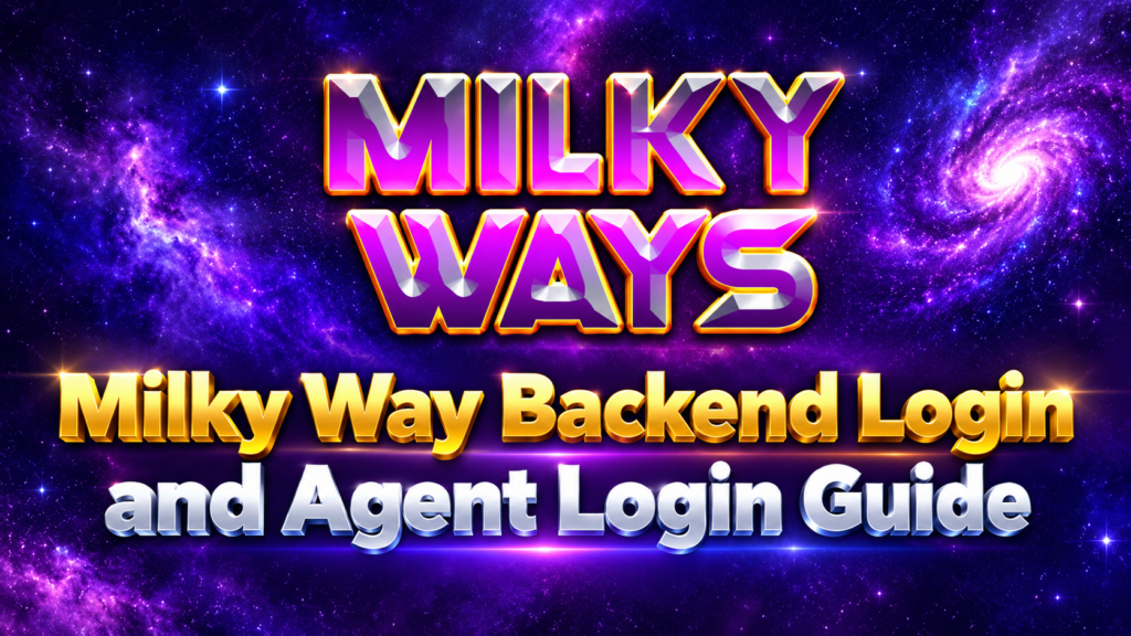 Milky Way Backend Login and Agent Login Guide